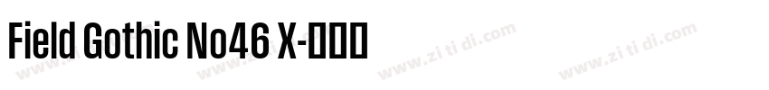 Field Gothic No46 X字体转换